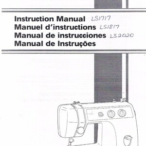 以下が含まれることがあります： ミシンを白黒の線画で描いたものです。画像には、「Instruction Manual LS1717、Manuel d'instructions LS1817、Manual de instrucciones LS2020、Manual de Instruções」というテキストが含まれています。