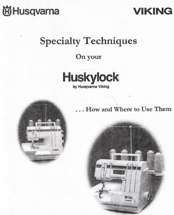 Special Techniques Husqvarna Viking Huskylock 936 905 910 Overlock