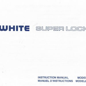 White Superlock 2000 ATS 1934D Serger Overlock Owners Users Guide Instruction Manual Book Learn How To Use Sew Thread Set Tension Dials Feet