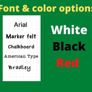 May include: A graphic with the text "Font & color options" in yellow. Below, a list of font names: Arial, Marker felt, Chalkboard, American Type, and Bradley. To the right, the colors White, Black, and Red.