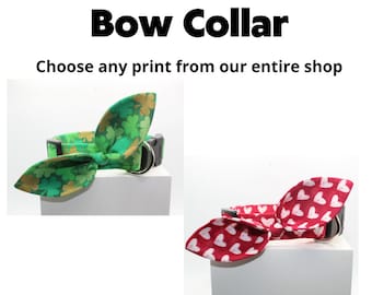 BOW COLLAR , Choose any print from our entire shop and let us know your fabric choice under the personalization Section. Thank You.
