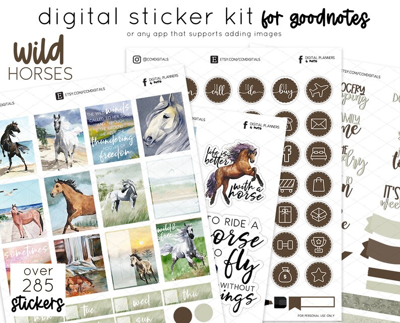 May include: A digital sticker kit for Goodnotes and other apps that support adding images. The kit features over 285 stickers with a wild horses theme. The stickers include watercolour illustrations of horses, text stickers with quotes about horses, and brown circle stickers with various icons and text.