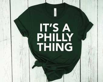 It's a Philly Thing T-Shirt