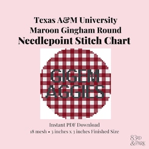 Puede incluir: Un gráfico de punto de aguja redondo con patrón de cuadros vichy granate de la Texas A&M University con el texto GIGEM AGGIES. Es una descarga PDF instantánea para 18 mesh con un tamaño final de 7,62 cm por 7,62 cm. Marca 83rd & Park.