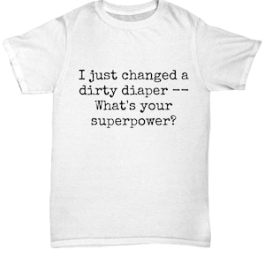 Dirty diaper super power