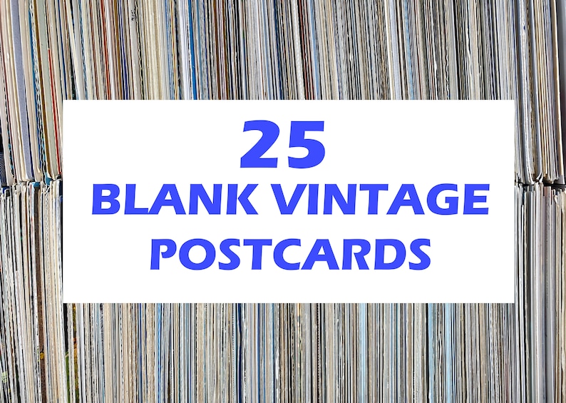 May include: A white card with blue text that reads "25 BLANK VINTAGE POSTCARDS". The card is in front of a stack of vintage postcards.