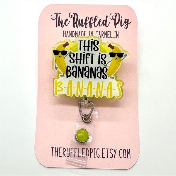 This Shift is Bananas Retractable Badge Reel, Nurse ID Holder, RN Key Card, Sarcastic Humor Lanyard, Cute Glitter Acrylic, ER, Shift Work