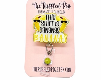 This Shift is Bananas Badge Reel - Lanyard - Clip, Nurse ID Holder, RN nurse, Sarcastic Humor Cute interchangeable topper, teacher lanyard