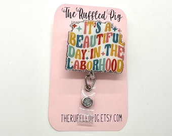 it&#39;s a beautiful day in the laborhood maternity nurse badge reel for women, secret Santa gift funny Christmas gifts for coworkers, labor and
