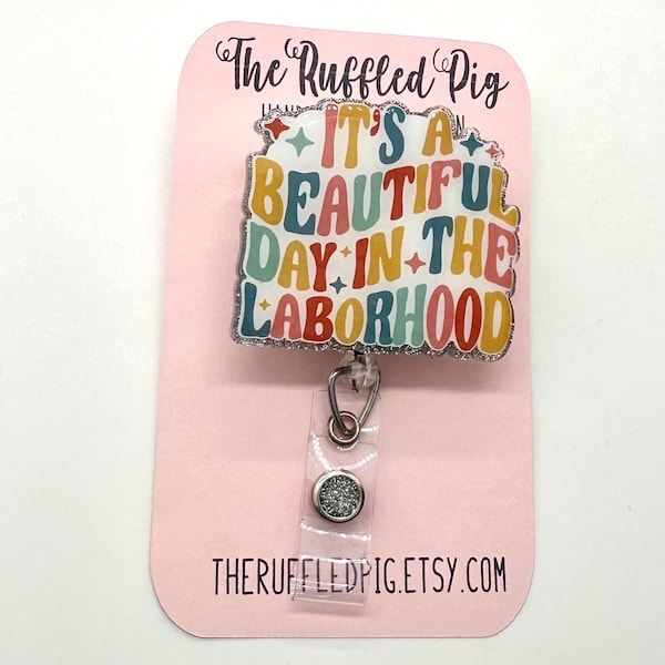 It's a Beautiful Day in the Laborhood Retractable Badge Reel, Labor and Delivery Nurse ID Holder, L&D, Mother Baby RN Gift, OB doc key card