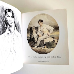 May include: A book page featuring a black and white charcoal sketch of a person on the left and a color illustration of a person sitting on a stone block on the right. The text reads: Ties ... make everything look out of date. GIANNI VERSACE.
