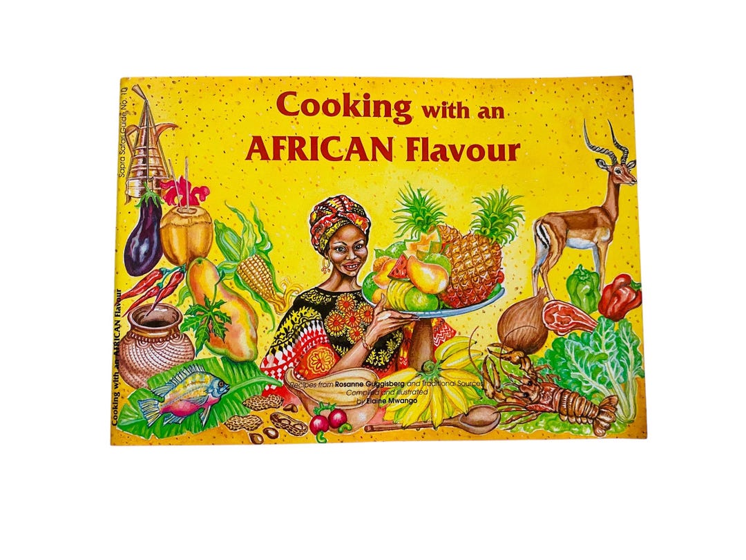 Cooking With an African Flavour Cookbook by Rosanne Guggisberg ...