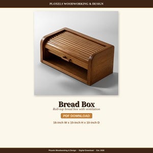 May include: A rectangular wooden bread box featuring a roll-top lid with a small handle. The text PLOXELS WOODWORKING & DESIGN, Bread Box, Roll-top bread box with ventilation, PDF DOWNLOAD, and 16-inch W x 10-inch H x 10-inch D are visible.