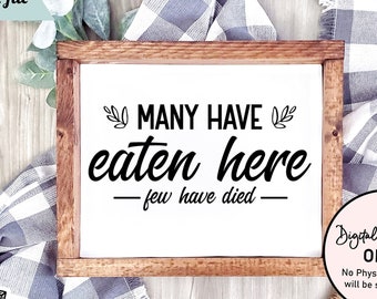 Funny Kitchen Sign SVG: "Eaten Here" Quote (Digital Download)