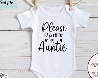 Please Pass Me To My Auntie SVG: Baby Girl Onesie Design (Digital Download)