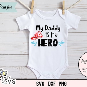Brandweerman Svg, brandweerman Svg, My Daddy is my Hero SVG, brandweer Svg, babyshirt svg, brandweerman vader Svg, Vaderdag Svg, bestand knippen