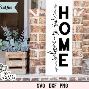 Welcome Porch Sign Svg, Home Porch Sign svg, Welcome to Our Home Sign, Front Door Sign, Greeting Svg, Porch Sign, Cut File, decor, dxf, png