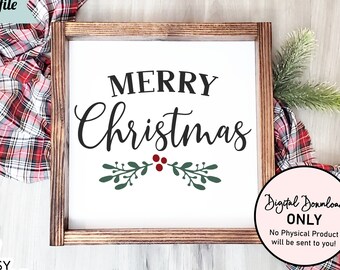 May include: A wooden framed sign with the words "MERRY Christmas" in black script and a green and red holly design. The sign is a digital download, as indicated by the text on the bottom right.