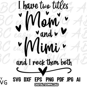 Tengo dos títulos, Mamá y Mimi, y los uso a ambos SVG, Mimi SVG, Abuela svg, Promovida a Abuela, Abuela dxf, archivo de corte de abuela