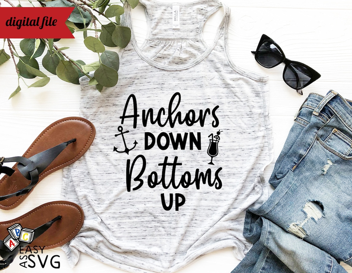 Anchors Down Bottoms up SVG Boating SVG Funny Drinking SVG Etsy Canada