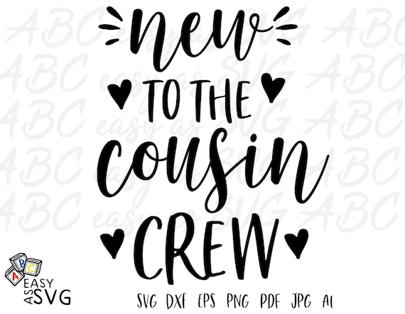 Download New to the Cousin Crew SVG Newborn Baby SVG Newborn Baby | Etsy