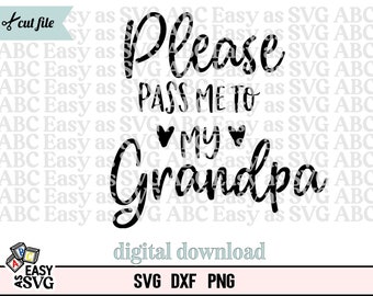 Please Pass Me To My Grandpa SVG: Funny Baby Saying (Digital Download)
