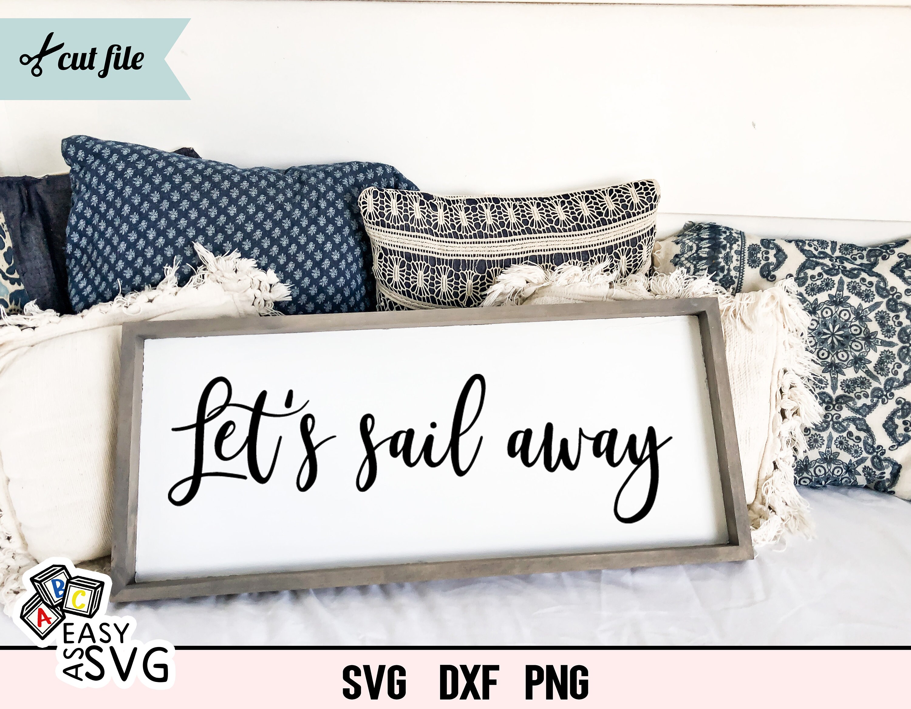 Let's Sail Away Svg Sailing svg Home Decor SVG Pillow Etsy