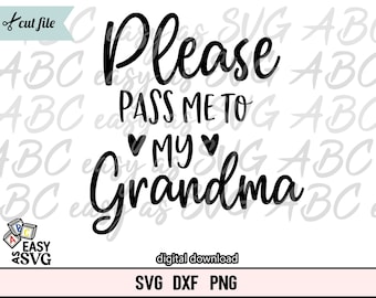 Please Pass Me To My Grandma SVG: Baby Girl Shirt Design (Digital Download)