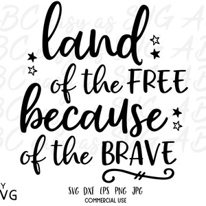 May include: Black and white graphic text design that reads "land of the free because of the brave" with stars and a flourish at the end.