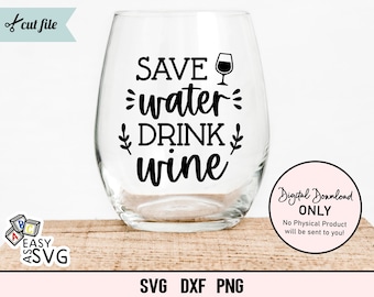 Save Water Drink Wine SVG: Funny Wine Lover Quote (Digital Download)