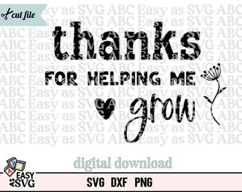 Thanks for Helping Me Grow SVG, School svg, Teacher SVG, Inspirational Quote, Student svg, Motivational Saying, cut file, svg files, dxf