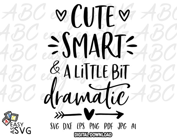 Cute Smart and a Little Bit Dramatic SVG Baby Girl SVG Funny | Etsy
