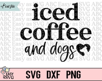 Iced Coffee and Dogs SVG: Funny Dog Lover Design (Digital Download)