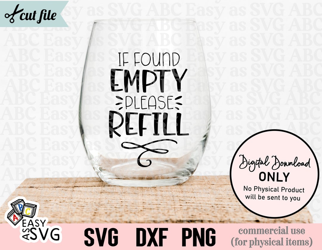 If Found Empty Please Refill SVG Funny Wine SVG Funny Etsy