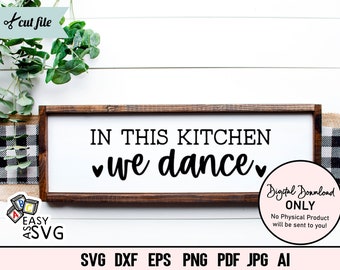 In This Kitchen We Dance SVG: Funny Cooking Quote (Digital Download)
