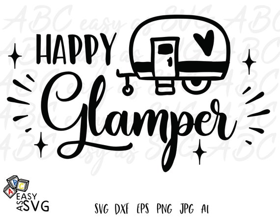 Camping Svg Funny Camping Svg Happy Glamper Svg Etsy