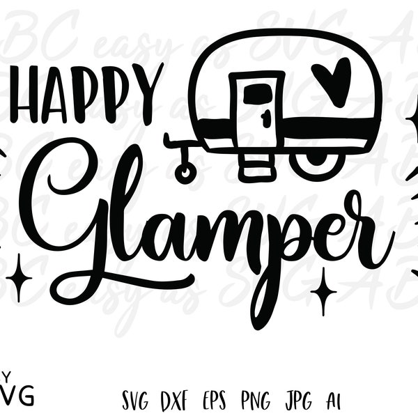Camping SVG | Funny Camping SVG | Happy Glamper SVG | Glamorous Camping svg | Camping Cut Files | Svg Cut Files |  dxf | eps | png