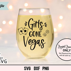 Girls Gone Vegas SVG, Vegas SVG, Girls Trip SVG, Las Vegas svg, Citazione divertente di Vegas svg, frase sul vino svg, citazione sul vino svg, bicchiere da vino svg