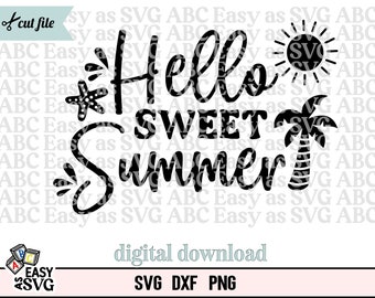 Hello Sweet Summer SVG: Tshirt & Decor Cut Files (Digital Download)