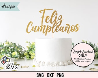 Feliz Cumpleanos SVG, Birthday Cake Topper SVG, Bday Cake Birthday Dxf, Instant Download, Cut File, Girl Birthday, svg files, Spanish svg