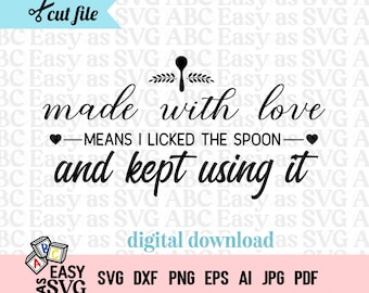 Funny Kitchen Sign SVG: Made With Love Quote (Digital Download)
