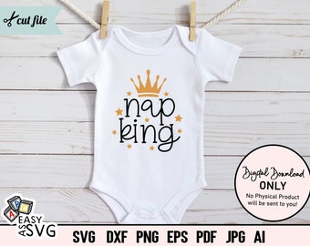 Nap King SVG: Baby Boy Bodysuit T-shirt Cut File (Digital Download)