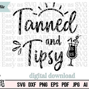 Tanned and Tipsy SVG Tanned & Tipsy SVG Funny Drinking SVG - Etsy Canada