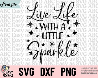 Vive la vida con brillo SVG: Archivo de corte con cita inspiradora (descarga digital)