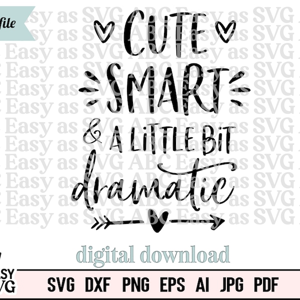 Cute Smart and a Little Bit Dramatic SVG, Baby Girl SVG, Funny Baby SVG, Baby Sayings svg, Cute Baby svg, Baby Shirt svg, Toddler svg