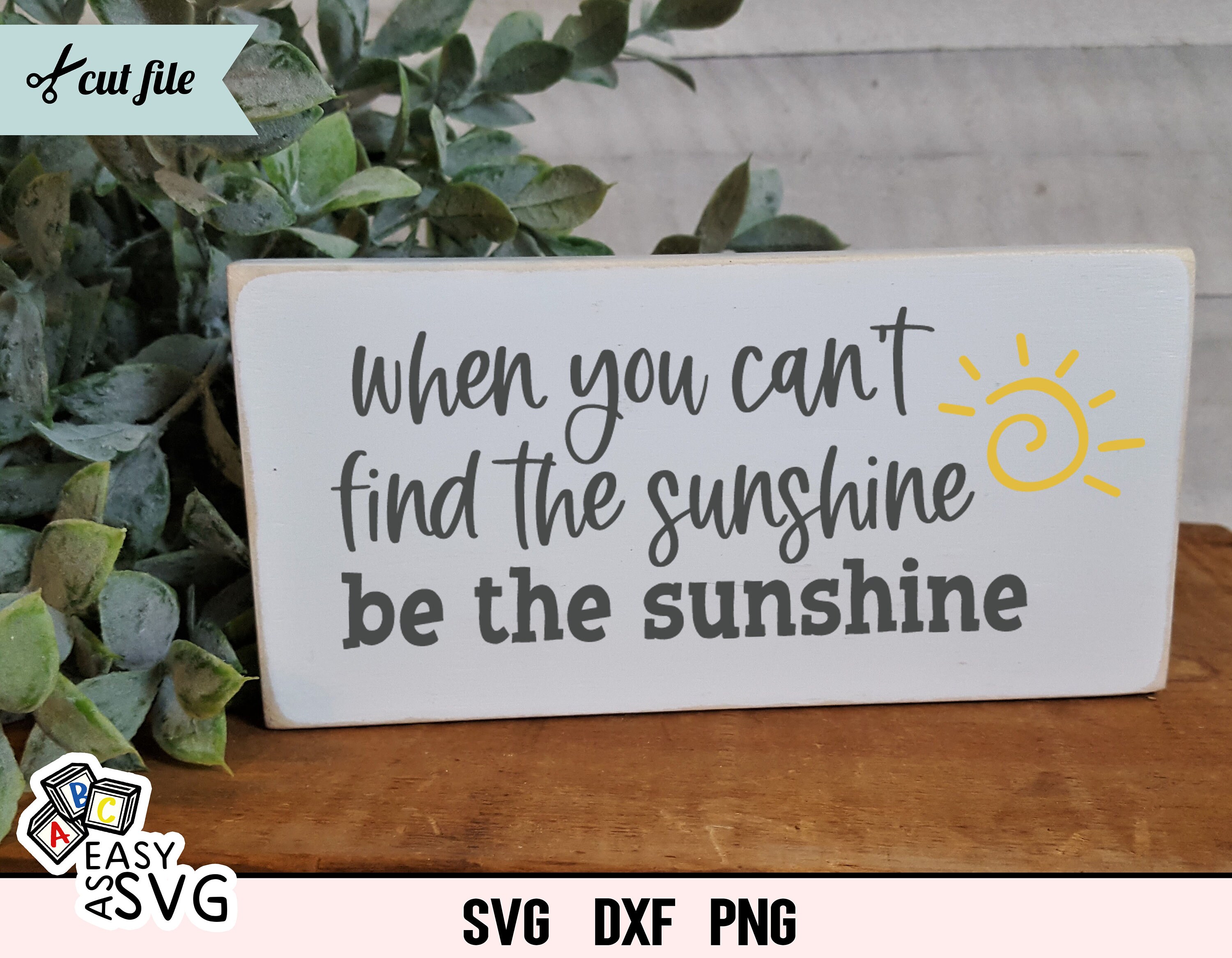 Motivational SVG svg cut files Sunshine svg sun svg Positive Phrase svg Inspirational Quote svg Happy Quote SVG Be the Sunshine SVG