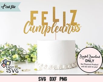 Feliz Cumpleanos SVG, Birthday Cake Topper SVG, Bday Cake Birthday Dxf, Instant Download, Cut File, Girl Birthday, svg files, Spanish svg