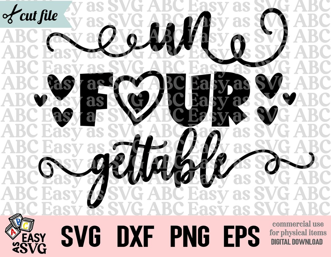 Unfourgettable SVG Funny 4th Birthday SVG Four Year Old Svg 4 Year Old ...