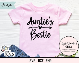 Auntie's Bestie SVG: Funny Baby Girl Shirt Design (Digital Download)