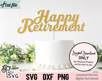Happy Retirement Cake Topper SVG: Funny Retirement Sign (Digital Download)